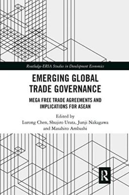 Emerging Global Trade Governance: Mega Free Trade Agreements and Implications...
