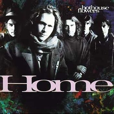 Home by Hothouse Flowers