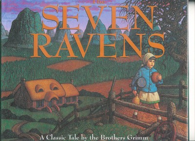 The Seven Ravens - hardcover Grimm, Jacob|Geringer, Laura|Grimm, Wilhelm|Gaz...