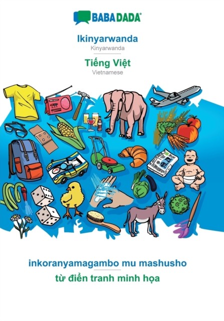 BABADADA, Ikinyarwanda - Tiếng Việt,  PAPERBACK (KINYARWANDA)