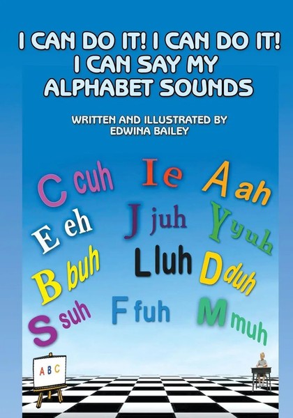 Edwina Bailey | I Can Do It! I Can Do It! I Can Say My Alphabet Sounds | Buch-image