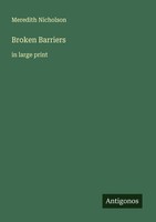 Broken Barriers Meredith Nicholson