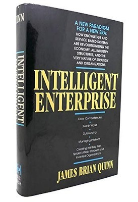 Intelligent Enterprise: A Knowledge and Service by Quinn, James Brian 0029256151