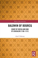 Baldwin Of Bourcq | Count Of Edessa And King Of Jerusalem (1100-1131) | Murray
