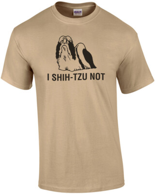 I shih-tzu not! Funny Dog T-Shirt