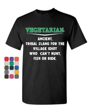 Vegetarian Definition T-Shirt Offensive Village Idiot Vegan Meat Mens Tee Shirt