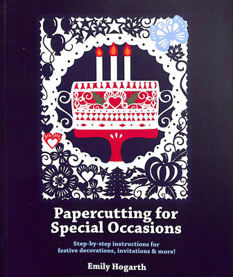 Papercutting for Special Occasions by Hogarth, Emily