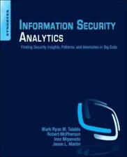 Information Security Analytics: Finding Security Insights, Patterns, and: New