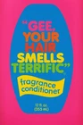 Gee Your Hair Smells Terrific Shampoo Vintage Style Metal Sign