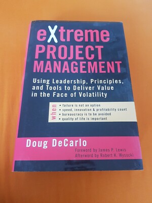 EXtreme Project Management : Using Leadership, Principles, and Tools to Deliver 