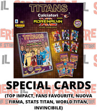 PANINI CALCIATORI ADRENALYN XL TITANS 2024-25 2025 SPECIAL CARDS A SCELTA