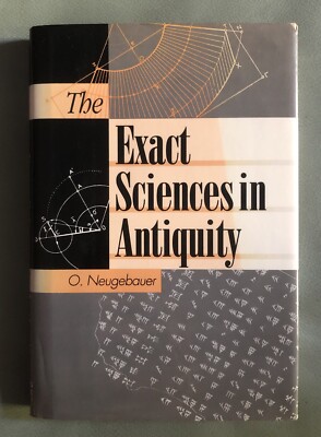 The Exact Sciences in Antiquity by O. Neugebauer (1993, Hardcover)