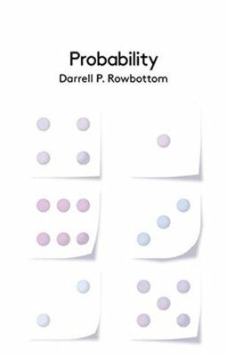 Probability (Polity Key Concepts in Philosophy), Rowbottom 9780745652573 PB+=