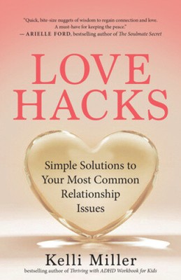 Love Hacks: Einfache Lösungen für Ihre häufigsten Beziehungsprobleme