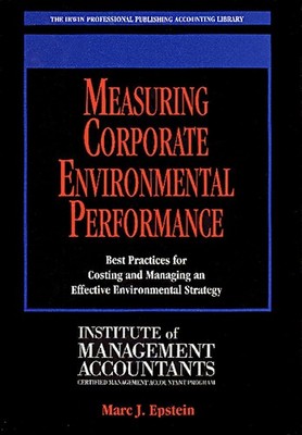 Measuring Corporate Environmental Performance: Best Practices for Costing an...