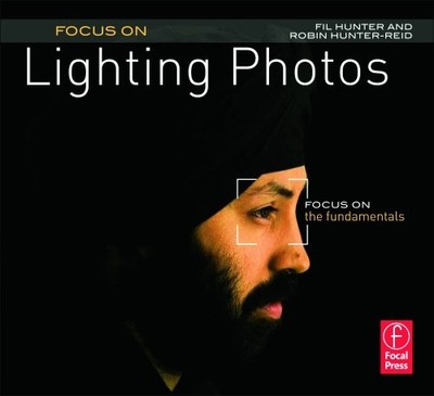 Focus On Lighting Photos: Focus on the Fundamentals (Focus On Series) - pape...