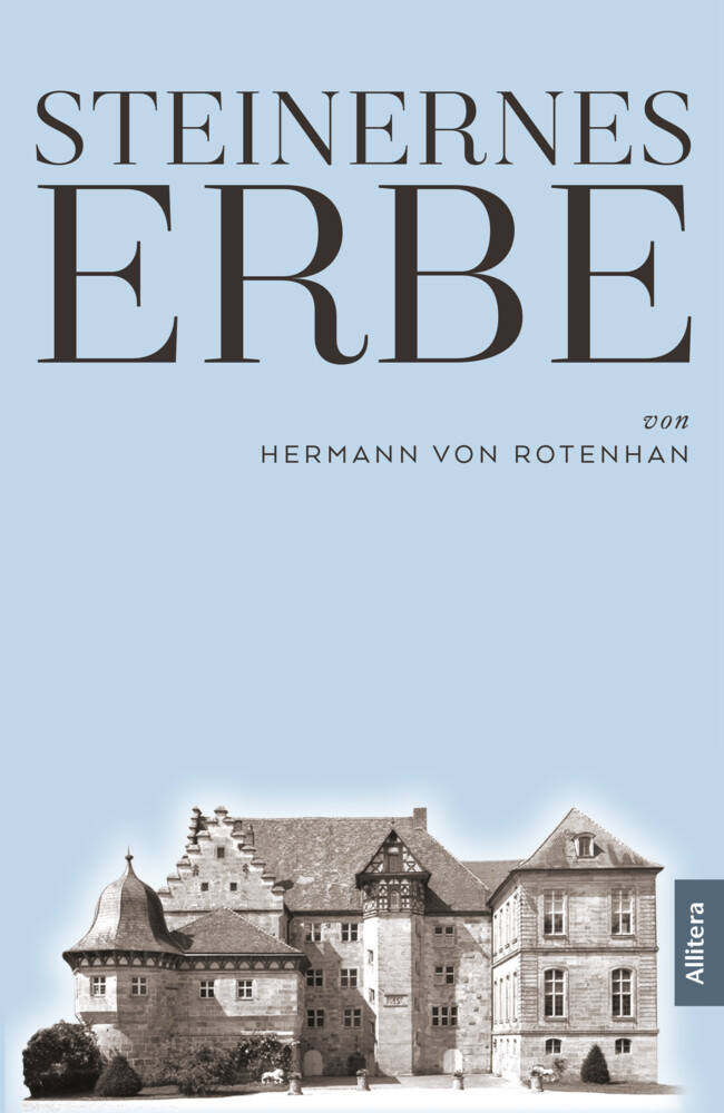 Steinernes Erbe | Hermann Von Rotenhan | Buch | 188 S. | Deutsch |