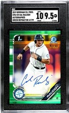 2019 Bowman Chrome CAL RALEIGH Green Refractor AUTO /99 - 1st Bowman SGC 10/9.5