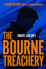 Robert Ludlum's the Bourne Treachery by Brian Freeman (2021, Hardcover)