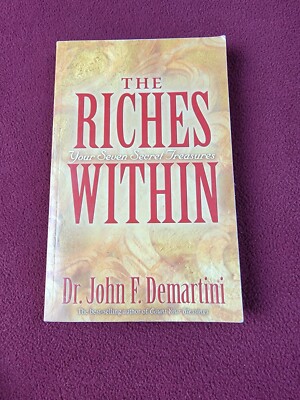 The Riches Within : Your Seven secret Treasures by Dr. John Demartini God faith
