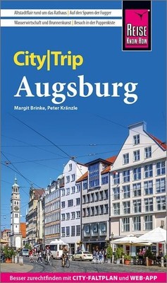 Reise Know-How CityTrip Augsburg Reiseführer mit Stadtplan und kostenloser We...