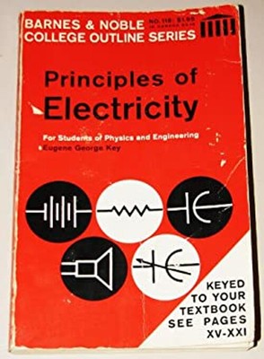 Principles of Electricity for Students of Physics and Engineering