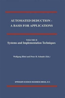 Automated Deduction - A Basis for Applications Volume I Found... - 9789048150519