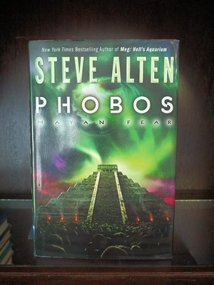 Phobos: Mayan Fear (Domain#3)_Steve Alten_HCDJ_1st Edition / Printing_Very Good