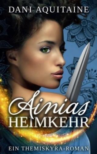 Thumbnail - Ainias Heimkehr Band 4 - Ein Themiskyra-roman 5767