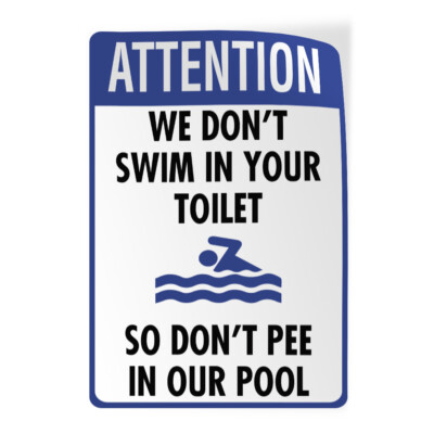 Vertical Vinyl Stickers Attention Don'T Swim in Toilet Don'T Pee in Pool