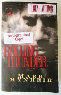 ROLLING THUNDER BY MARK MYNHEIR -#1 TRUTH CHASERS- PAPERBACK  2005  AUTOGRAPHED