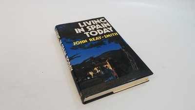 			Living in Spain Today, Reay-Smith, John, Robert Hale Ltd, 1980, H		