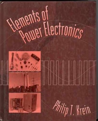 Elements of Power Electronics (The - Hardcover, by Krein Philip T. - Very Good