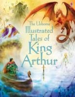 Illustrated Tales Of King Arthur Sarah Courtald