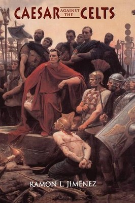 Caesar Against The Celts - 9781885119209