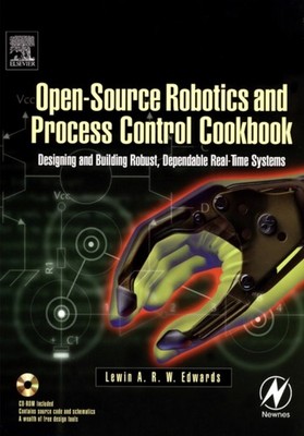 Edwards - Open-Source Robotics and Process Control Cookbook  Designing - X555z
