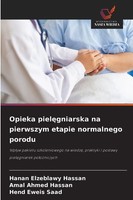 Hanan Elzeblawy Hassan (U. A.) | Opieka Piel¿Gniarska Na Pierwszym Etapie...