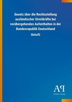 Gesetz üBer Die Rechtsstellung AusläNdischer StreitkräFte Bei VorüBergehenden Au
