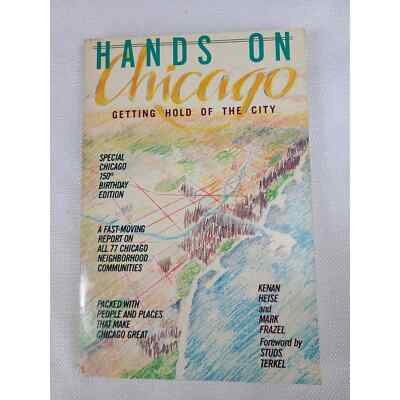 Hands on Chicago: Getting Hold of the City by Kenan Heise and Mark Frazel (NG) (