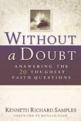Without a Doubt: Answering the 20 Toughest Faith Questions (Reasons - VERY GOOD