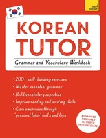 Korean Tutor: Grammar And Vocabulary Workbook (Learn Korean With Teach Yourself)