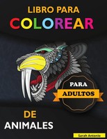 Sarah Antonio | Libro Para Colorear De Animales Para Adultos | Taschenbuch