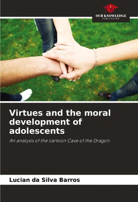 Lucian Da Silva Barros | Virtues and the moral development of adolescents | Buch