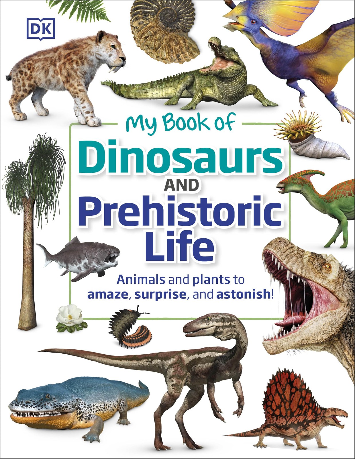My Book of Dinosaurs and Prehistoric Life: Animals and plants to amaze, surprise, and astonish! - Image 4