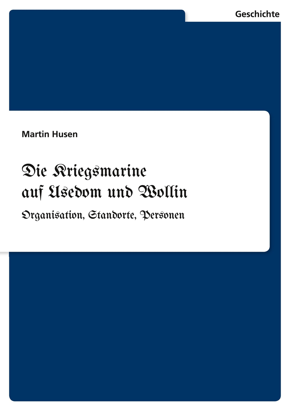 Thumbnail - Die Kriegsmarine Auf Usedom Und Wollin Organisation, Standorte,