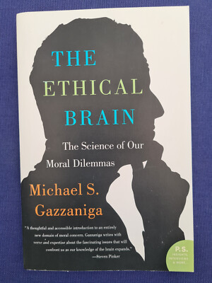 The Ethical Brain: The Science of Our Moral Dilemmas by M.S. Gazzaniga, TB