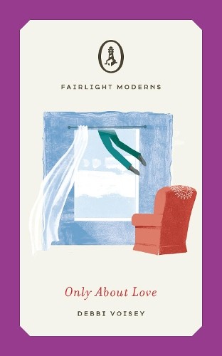 Дебби Войси Только о любви (книга в мягкой обложке) Fairlight Moderns (ИМПОРТ из Великобритании)