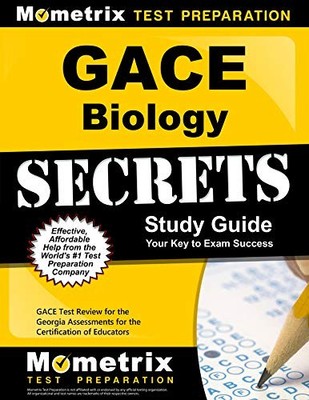 GACE BIOLOGY SECRETS STUDY GUIDE: GACE TEST REVIEW FOR THE By Gace Exam Secrets