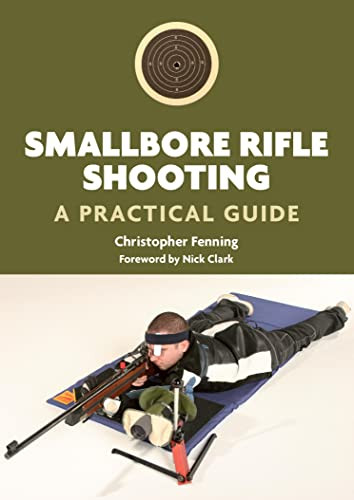 Smallbore Rifle Shooting: A Practic..., Fenning, Christ - Bild 1 von 2