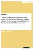 Anonym | What Is The Impact Of Brexit On Foreign Direct Investment (Fdi)...